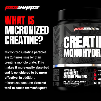 PROSUPPS Creatine Monohydrate Powder 300g, 100% Pharmaceutical Grade Micronized 5,000mg Creatine Monohydrate, 60 Servings