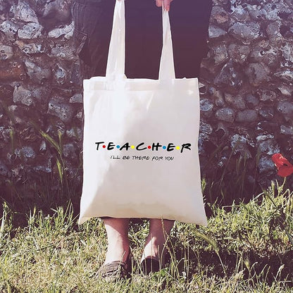 LIBIHUA Teacher Gift-Teacher,I'll Be There for You – Shoulder Bag Shopping Bag Tote Bag Gift– Appreciation Gifts for Teachers - Birthday Christmas Gift for Teacher - Friends TV Show
